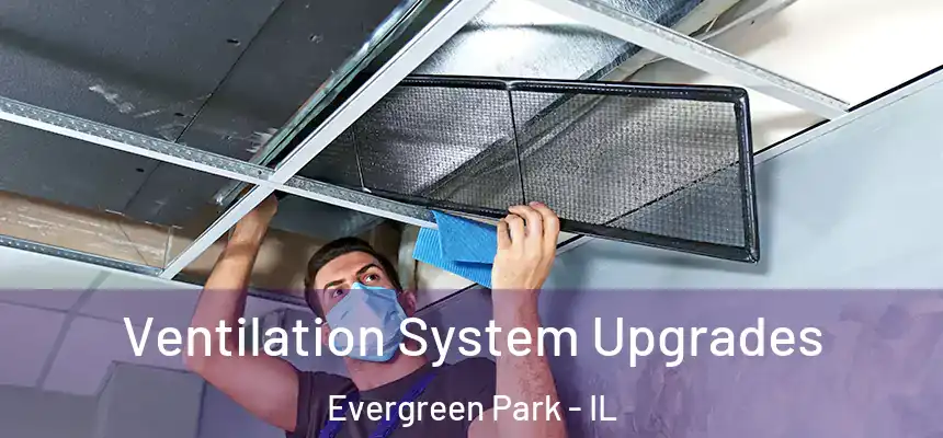 Ventilation System Upgrades Evergreen Park - IL